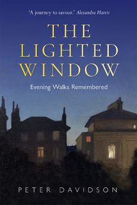 Cover image for Lighted Window, The: Evening Walks Remembered