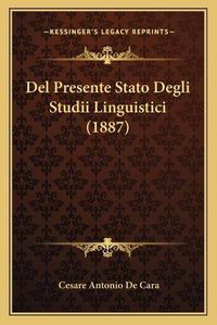 Cover image for del Presente Stato Degli Studii Linguistici (1887)