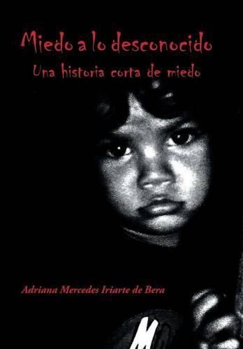 Cover image for Miedo a lo desconocido: Una historia corta de miedo