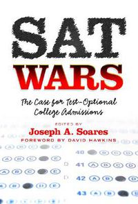 Cover image for SAT Wars: The Case for Test-Optional College Admissions