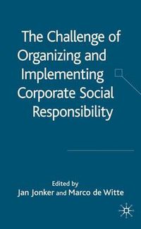 Cover image for The Challenge of Organising and Implementing Corporate Social Responsibility