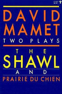 Cover image for The Shawl ; and, Prairie Du Chien: Two Plays
