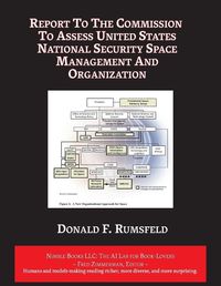 Cover image for Report to The Commission to Assess United States National Security Space Management and Organization