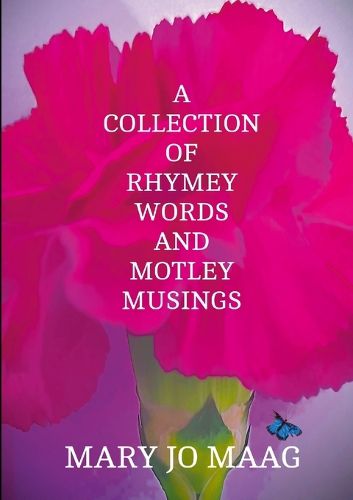 Cover image for A Collection Of Rhymey Words and Motley Musings