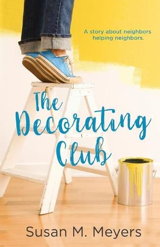 The Decorating Club: A story about neighbors helping neighbors