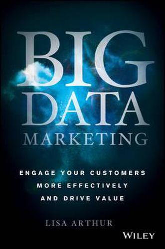 Cover image for Big Data Marketing - Engage Your Customers More Effectively and Drive Value
