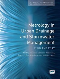 Cover image for Metrology in Urban Drainage and Stormwater Management: Plug and pray