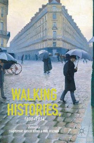 Cover image for Walking Histories, 1800-1914