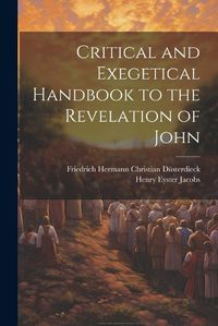 Cover image for Critical and Exegetical Handbook to the Revelation of John