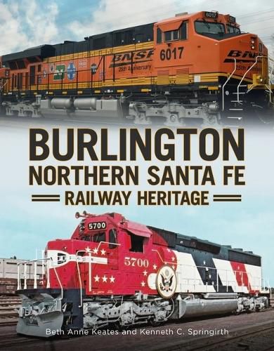 Cover image for Burlington Northern Santa Fe Railroad Heritage