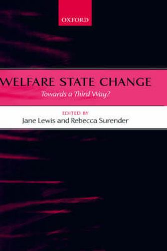 Cover image for Welfare State Change: Towards a Third Way?