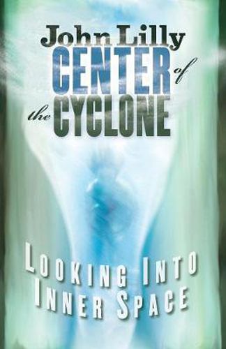 Cover image for Center of the Cyclone: Looking into Inner Space