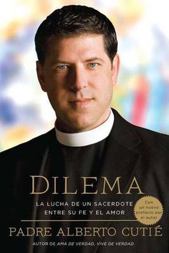 Cover image for Dilema (Spanish Edition): La Lucha De Un Sacerdote Entre Su Fe y el Amor