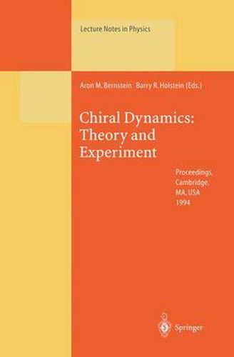 Chiral Dynamics: Theory and Experiment: Proceedings of the Workshop Held at MIT, Cambridge, MA, USA, 25-29 July 1994