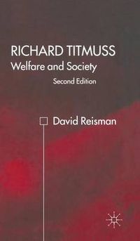 Cover image for Richard Titmuss; Welfare and Society: Welfare and Society