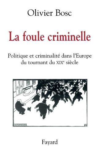 Cover image for La Foule Criminelle