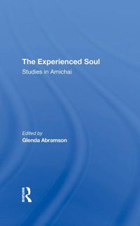 Cover image for The Experienced Soul: Studies in Amichai