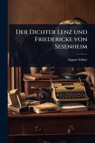 Cover image for Der Dichter Lenz und Friedericke von Sesenheim