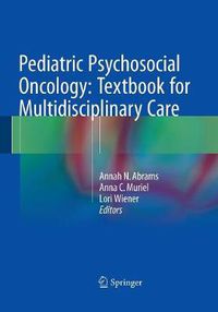 Cover image for Pediatric Psychosocial Oncology: Textbook for Multidisciplinary Care
