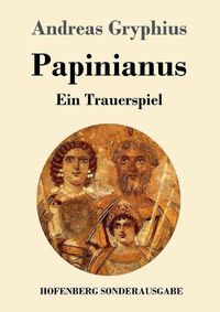 Cover image for Papinianus: Ein Trauerspiel