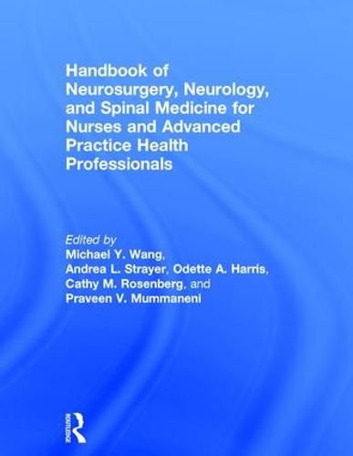 Cover image for Handbook of Neurosurgery, Neurology, and Spinal Medicine for Nurses and Advanced Practice Health Professionals