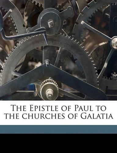 The Epistle of Paul to the Churches of Galatia