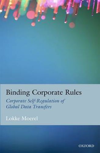 Cover image for Binding Corporate Rules: Corporate Self-Regulation of Global Data Transfers