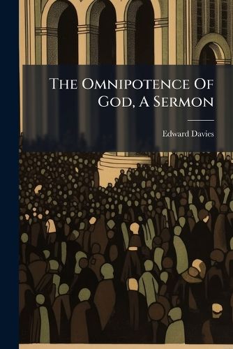 Cover image for The Omnipotence Of God, A Sermon