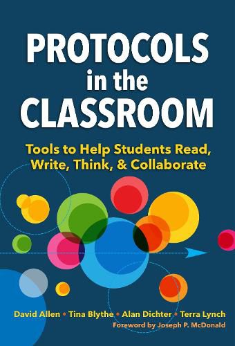 Protocols in the Classroom: Tools to Help Students Read, Write, Think, and Collaborate