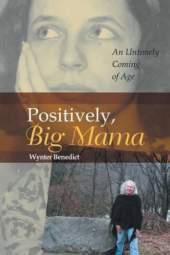 Cover image for Positively, Big Mama: An Untimely Coming of Age