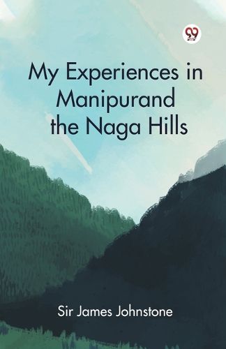 Cover image for My Experiences in Manipur and the Naga Hills (Edition1)