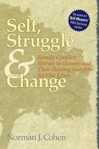 Cover image for Self, Struggle and Change: Family Conflict Stories in Genesis and Their Healing Insights for Our Lives