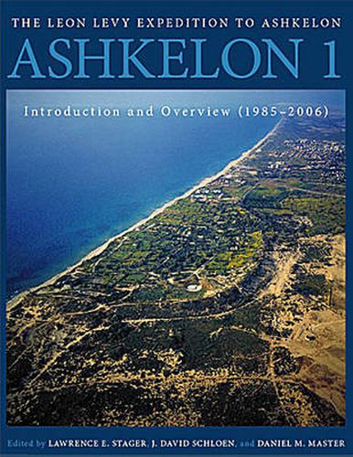 Ashkelon 1: Introduction and Overview (1985-2006)