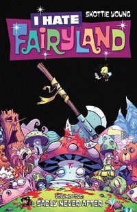 Cover image for I Hate Fairyland Volume 4: Sadly Never After