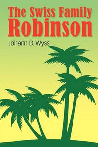 Cover image for The Swiss Family Robinson