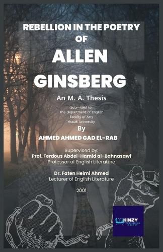 Rebellion in the Poetry of Allen Ginsberg (1926 - 1997)