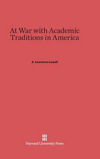 Cover image for At War with Academic Traditions in America