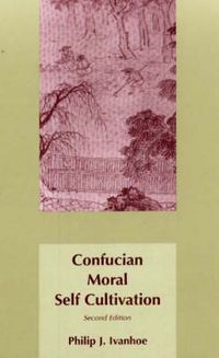 Cover image for Confucian Moral Self Cultivation