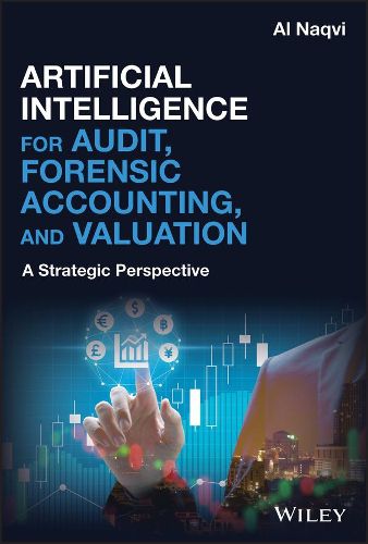 Cover image for Artificial Intelligence for Audit, Forensic Accounting, and Valuation - A Strategic Perspective