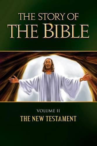 The Story of the Bible: The New Testament