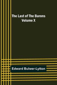 Cover image for The Last of the Barons Volume X