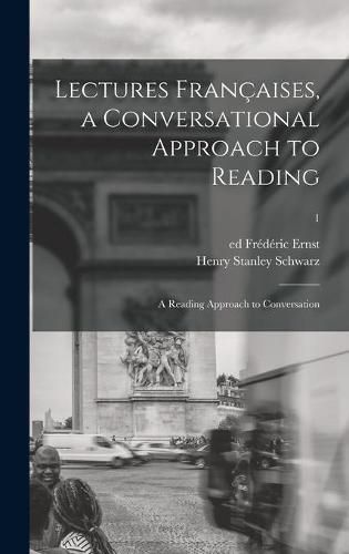 Lectures Francaises, a Conversational Approach to Reading; a Reading Approach to Conversation; 1