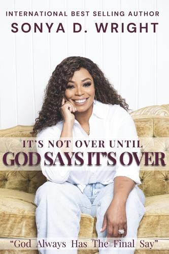 Cover image for It's Not Over Until God Says It's Over