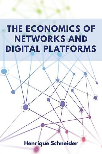 Cover image for The Economics of Networks and Digital Platforms