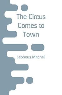 Cover image for The Circus Comes to Town