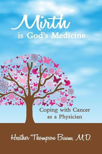 Cover image for Mirth is God's Medicine: Coping with Cancer as a Physician