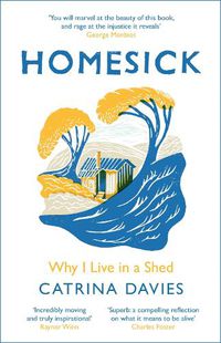 Cover image for Homesick: Why I Live in a Shed
