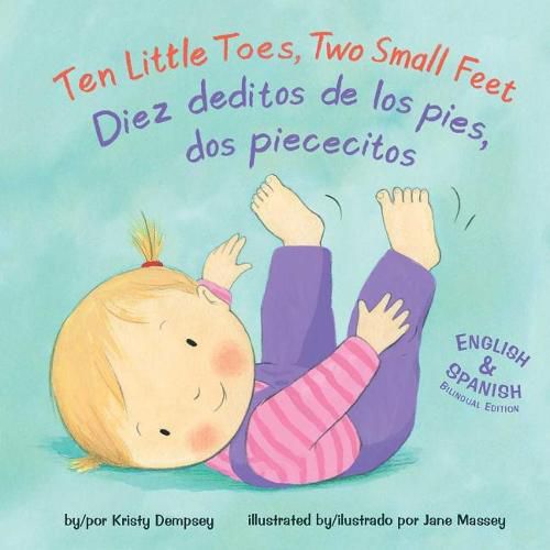 Cover image for Ten Little Toes, Two Small Feet/Diez Deditos de los Pies, dos Piececitos