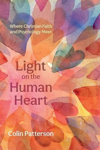 Cover image for Light on the Human Heart: Where Christian Faith and Psychology Meet