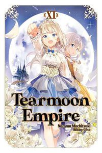 Cover image for Tearmoon Empire: Volume 11 (Light Novel)